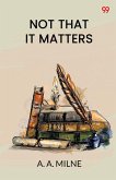 Not That It Matters Not That It Matters