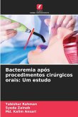 Bacteremia após procedimentos cirúrgicos orais: Um estudo Bacteremia após procedimentos cirúrgicos orais: Um estudo