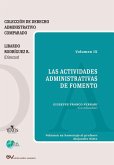 LAS ACTIVIDADES ADMINISTRATIVAS DE FOMENTO, LAS ACTIVIDADES ADMINISTRATIVAS DE FOMENTO,