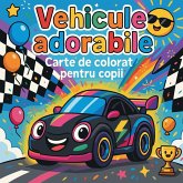 Vehicule adorabile - Carte de colorat pentru copii Vehicule adorabile - Carte de colorat pentru copii