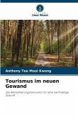 Tourismus im neuen Gewand Tourismus im neuen Gewand
