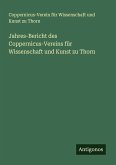 Jahres-Bericht des Coppernicus-Vereins für Wissenschaft und Kunst zu Thorn