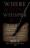 Where axons whisper rot