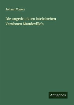 Cover Die ungedruckten lateinischen Versionen Mandeville's