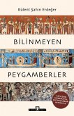 Bilinmeyen Peygamberler Bilinmeyen Peygamberler