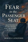 Fear in the Passenger Seat (eBook, ePUB)