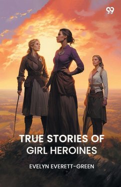 Cover TRUE STORIES OF GIRL HEROINES