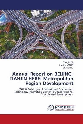 Annual Report on BEIJING-TIANJIN-HEBEI Metropolitan Region Development