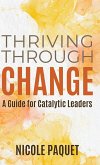 Thriving Through Change Thriving Through Change
