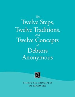 Cover The Twelve Steps, Twelve Traditions, and Twelve Concepts of Debtors Anonymous
