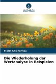 Die Wiederholung der Wertanalyse in Beispielen Die Wiederholung der Wertanalyse in Beispielen