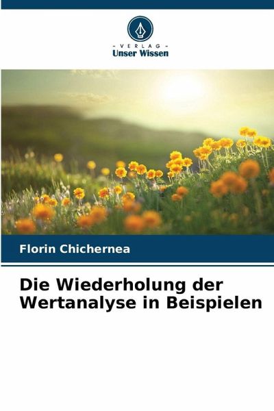 Die Wiederholung der Wertanalyse in Beispielen Die Wiederholung der Wertanalyse in Beispielen