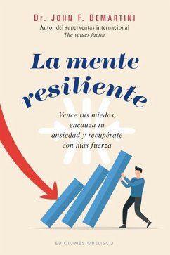 La Mente Resiliente - Demartini, John