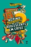 Rotina (nada normal) de uma adolescente em crise
