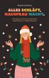 Alles schläft, Hausfrau wacht. - Bild 1