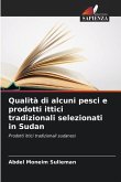 Qualità di alcuni pesci e prodotti ittici tradizionali selezionati in Sudan