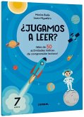 ¿Jugamos a Leer? 7 Años / Let's Play Reading? 7 Years Old ¿Jugamos a Leer? 7 Años / Let's Play Reading? 7 Years Old