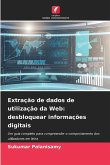 Extração de dados de utilização da Web: desbloquear informações digitais