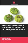 Efeito dos inseticidas e cultivares na produção de beringelas na Nigéria Efeito dos inseticidas e cultivares na produção de beringelas na Nigéria