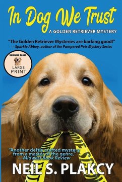 In Dog We Trust (Cozy Dog Mystery) Large Print - Plakcy, Neil S. In Dog We Trust (Cozy Dog Mystery) Large Print - Plakcy, Neil S.