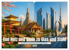 Cover Von Holz und Stein zu Glas und Stahl (Wandkalender 2026 DIN A2 quer), CALVENDO Monatskalender