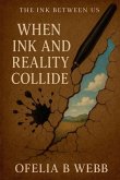 When Ink and Reality Collide When Ink and Reality Collide