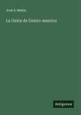 La Unión de Centro-america