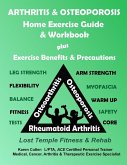 Arthritis & Osteoporosis Home Exercise Guide & Workbook Arthritis & Osteoporosis Home Exercise Guide & Workbook