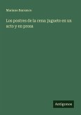 Los postres de la cena: juguete en un acto y en prosa Los postres de la cena: juguete en un acto y en prosa
