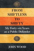 From Shiftless to Shifty From Shiftless to Shifty
