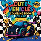 Cute Vehicles Coloring Book for Kids