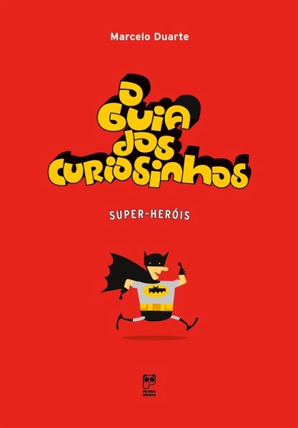 O guia dos curiosinhos - super-heróis