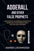 Adderall and Other False Prophets