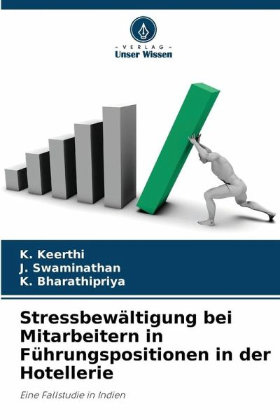 Stressbewältigung bei Mitarbeitern in Führungspositionen in der Hotellerie Stressbewältigung bei Mitarbeitern in Führungspositionen in der Hotellerie