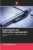 Exportação em diferentes agregações Exportação em diferentes agregações
