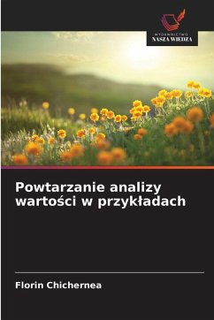 Powtarzanie analizy warto¿ci w przyk¿adach - Chichernea, Florin Powtarzanie analizy warto¿ci w przyk¿adach - Chichernea, Florin
