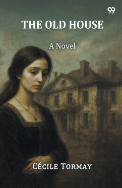 The Old House A Novel - Tormay, Cecile