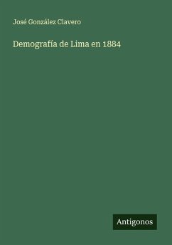 Demografía de Lima en 1884 - Clavero, José González