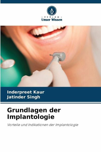 Grundlagen der Implantologie Grundlagen der Implantologie