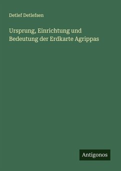 Cover Ursprung, Einrichtung und Bedeutung der Erdkarte Agrippas