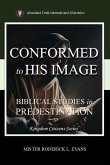 Conformed to His Image Conformed to His Image