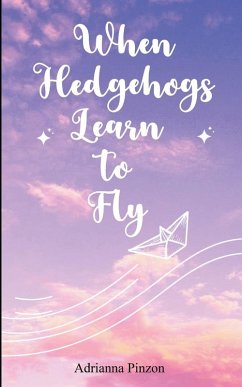 Cover When Hedgehogs Learn to Fly