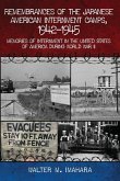 Remembrances of the Japanese American Internment Camps, 1942-1945