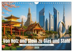 Cover Von Holz und Stein zu Glas und Stahl (Wandkalender 2026 DIN A4 quer), CALVENDO Monatskalender