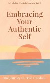 Embracing Your Authentic Self Embracing Your Authentic Self