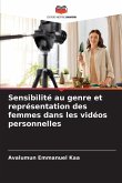 Sensibilité au genre et représentation des femmes dans les vidéos personnelles Sensibilité au genre et représentation des femmes dans les vidéos personnelles