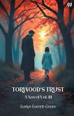 Torwood's Trust A Novel Vol. III Torwood's Trust A Novel Vol. III