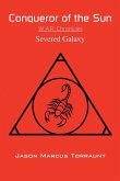 Conqueror of the Sun - Severed Galaxy Conqueror of the Sun - Severed Galaxy