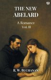 The New Abelard A Romance Vol. III