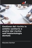 Gestione del rischio in ambito sanitario e analisi del rischio nell'implantologia dentale